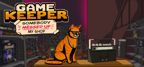 游戏店管家:谁把我的店搞乱了/Game Keeper: Somebody Messed Up My Shop!