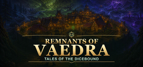 维德拉遗迹:骰之羁绊/Remnants of Vaedra: Tales of the Dicebound