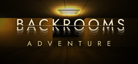 后室冒险/Backrooms Adventure                            新游发布