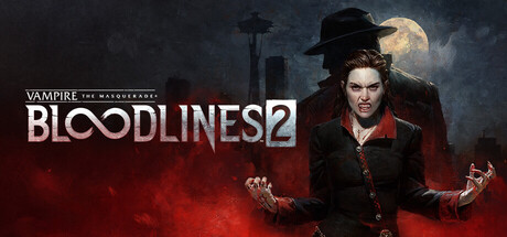 吸血鬼：避世血族2/Vampire: The Masquerade - Bloodlines 2-未玩VIGAME