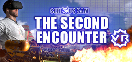 Serious Sam VR: The Second Encounter/英雄萨姆 VR：二次遭遇