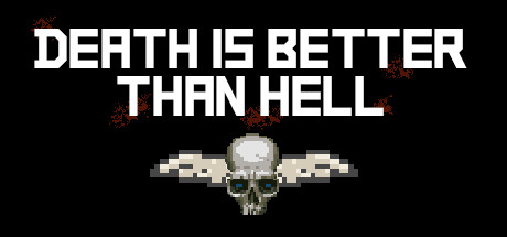 Death is better than Hell