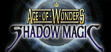 Age of Wonders: Shadow Magic/奇迹时代：暗影魔法