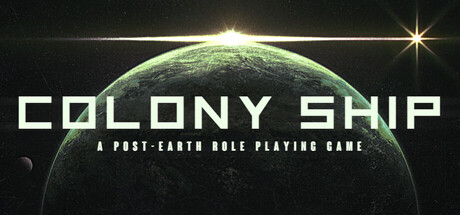 世代飞船/殖民船:后地球/Colony Ship: A Post-Earth Role Playing Game
