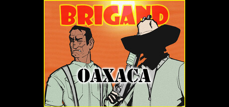 盗团：瓦哈卡 | Brigand: Oaxaca