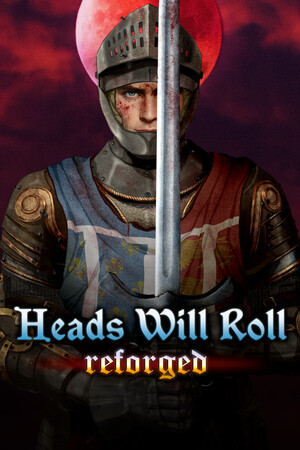 人头落地：重铸版/Heads Will Roll: Reforged