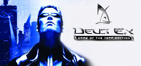 Deus Ex: Game of the Year Edition/杀出重围:年度游戏版