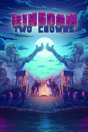 王国：两位君主/Kingdom Two Crowns