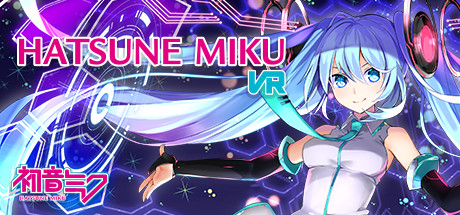 Hatsune Miku VR/初音未来 VR