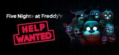 玩具熊的五夜后宫:求救 FIVE NIGHTS AT FREDDY'S: HELP WANTED