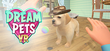梦想宠物VR（Dream Pets VR）Build.2222778 [英文][0.53G]-极客游戏