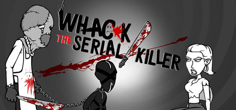 Whack the Serial Killer