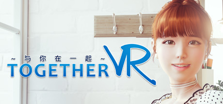 与你在一起 TOGETHER VR