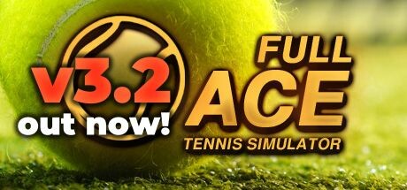 《全王牌网球模拟器/Full Ace Tennis Simulator》V3.2.6|官中|支持键鼠.手柄|容量320MB