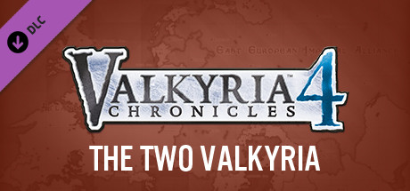 Valkyria Chronicles 4 - The Two Valkyria/战场女武神４ - 两位女武神