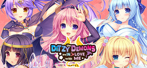 The Ditzy Demons Are in Love With Me