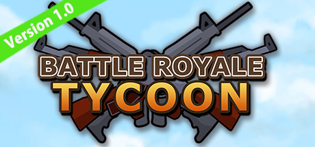 大逃杀大亨/Battle Royale Tycoon_官方中文绿色版|网盘下载-异次元社