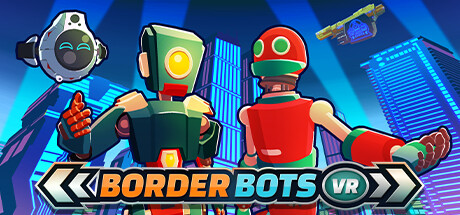 Steam VR游戏《边境机器人》Border Bots VR