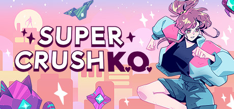 Super Crush KO/超级碾压KO