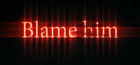 责备他 | Blame Him