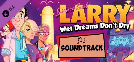 Leisure Suit Larry - Wet Dreams Don't Dry Soundtrack