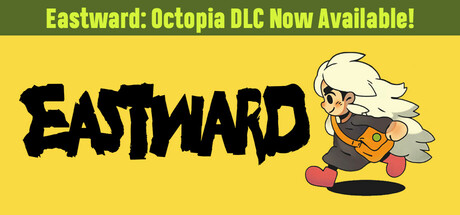 Eastward/风来之国 (Eastward)