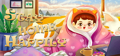 Stay home happily