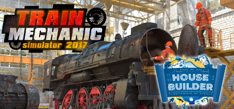Train Mechanic and House Builder