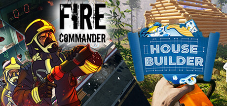 Fire Commander & House Builder