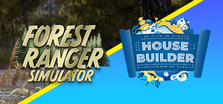 House Builder and Forest Ranger