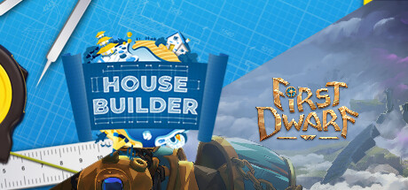 First Dwarf and House Builder