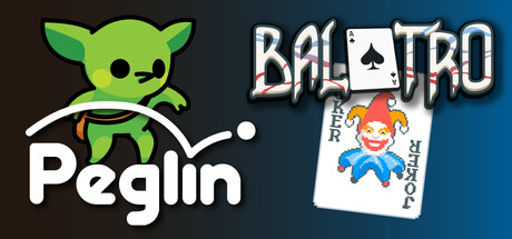 Balatro & Peglin