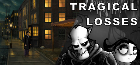 Tragical Losses