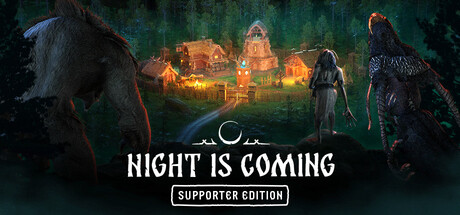 Night is Coming Supporter Edition