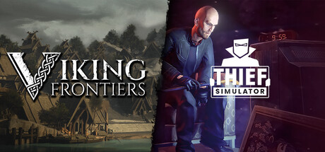 Viking Frontiers and Thief Simulator