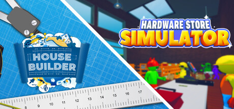 Hardware Store and House Builder