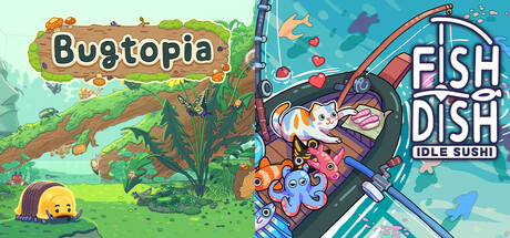 Bugtopia + Fish to Dish: Idle Sushi