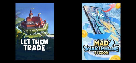 Let Them Trade & Mad Smartphone Tycoon