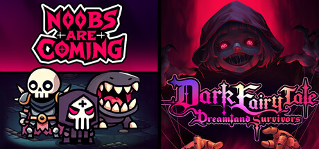 Noobs Are Coming x Dark Fairy Tale: Dreamland Survivors