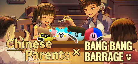 Chinese Parents X Bang Bang Barrage