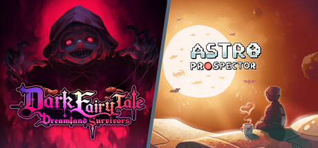 Dark Fairy Tale & Astro Prospector