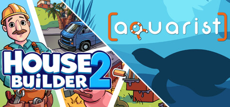 House Builder 2 and Aquarist