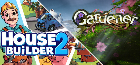 House Builder 2 and Gardener