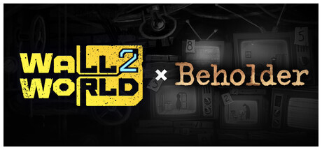 Wall World 2 × Beholder