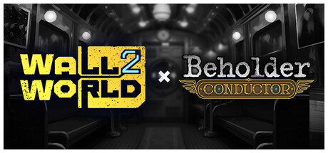 Wall World 2 × Beholder: Conductor