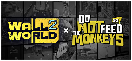 Wall World 2 × Do Not Feed the Monkeys