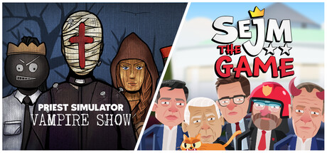 Sejm The Game & Priest Simulator: Vampire Show