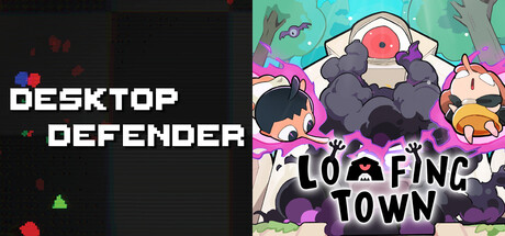 Desktop Defender + Loafing Town