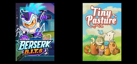 Berserk B.I.T.S & Tiny Pasture