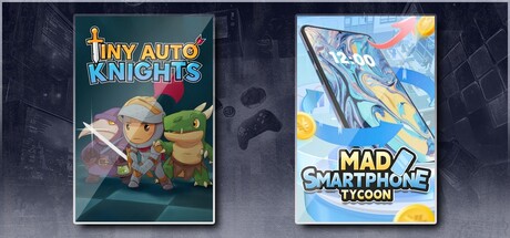 Tiny Auto Knights & Mad Smartphone Tycoon